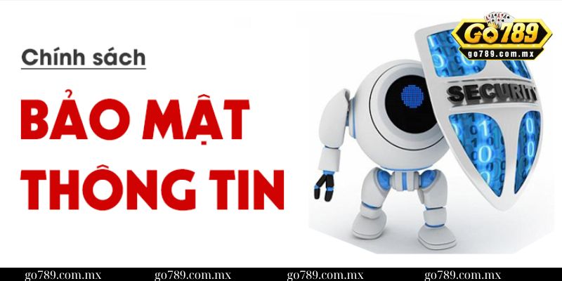 Chi tiết thông tin về chính sách bảo mật 
